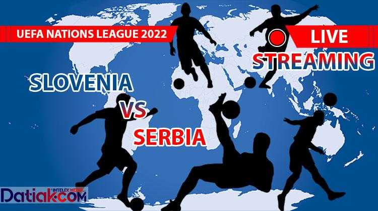 Link Live Streaming Slovenia vs Serbia: Prediksi Skor 0-2