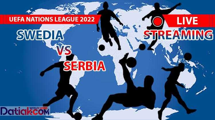 Link Live Streaming Swedia vs Serbia: Prediksi Skor 2-2