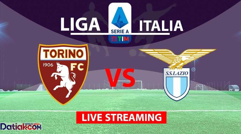 Link Live Streaming Torino vs Lazio di Serie A 2022 Akses Gratis
